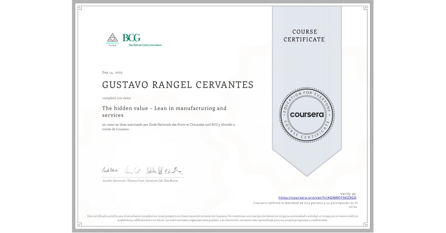 View certificate for GUSTAVO RANGEL CERVANTES, The hidden value – Lean in manufacturing and services, an online non-credit course authorized by École Nationale des Ponts et Chaussées & BCG and offered through Coursera