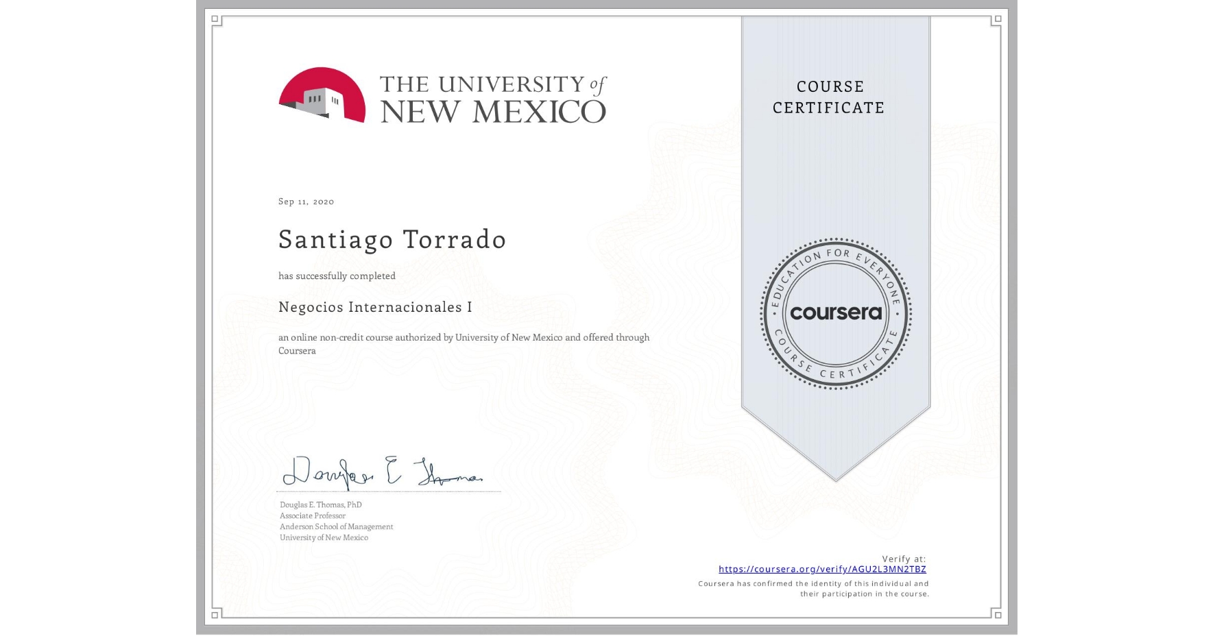 View certificate for Santiago Torrado, Negocios Internacionales I, an online non-credit course authorized by University of New Mexico and offered through Coursera