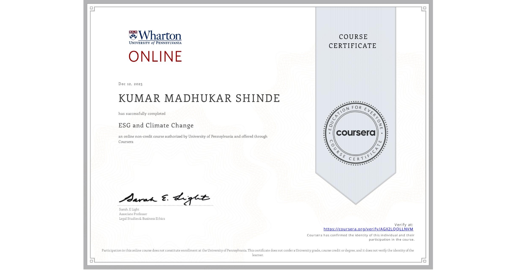 View certificate for KUMAR MADHUKAR SHINDE, ESG and Climate Change, an online non-credit course authorized by University of Pennsylvania and offered through Coursera