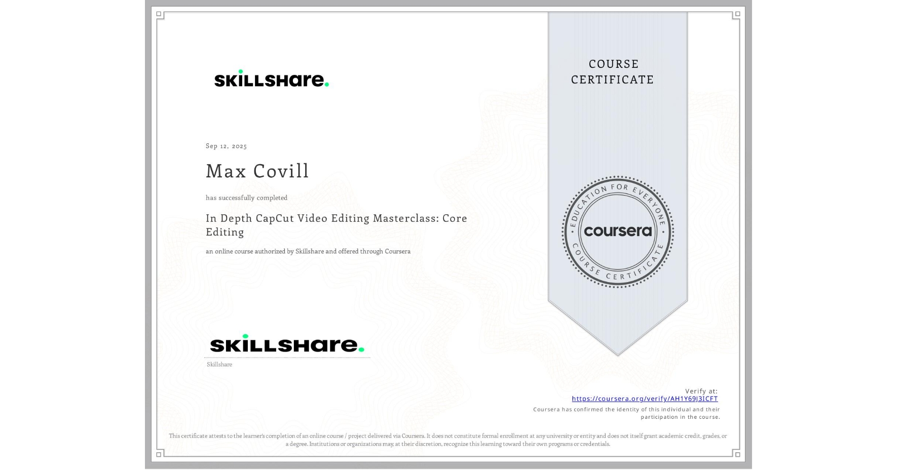 View certificate for Max Covill, In Depth CapCut Video Editing Masterclass: Core Editing, an online non-credit course authorized by Skillshare and offered through Coursera
