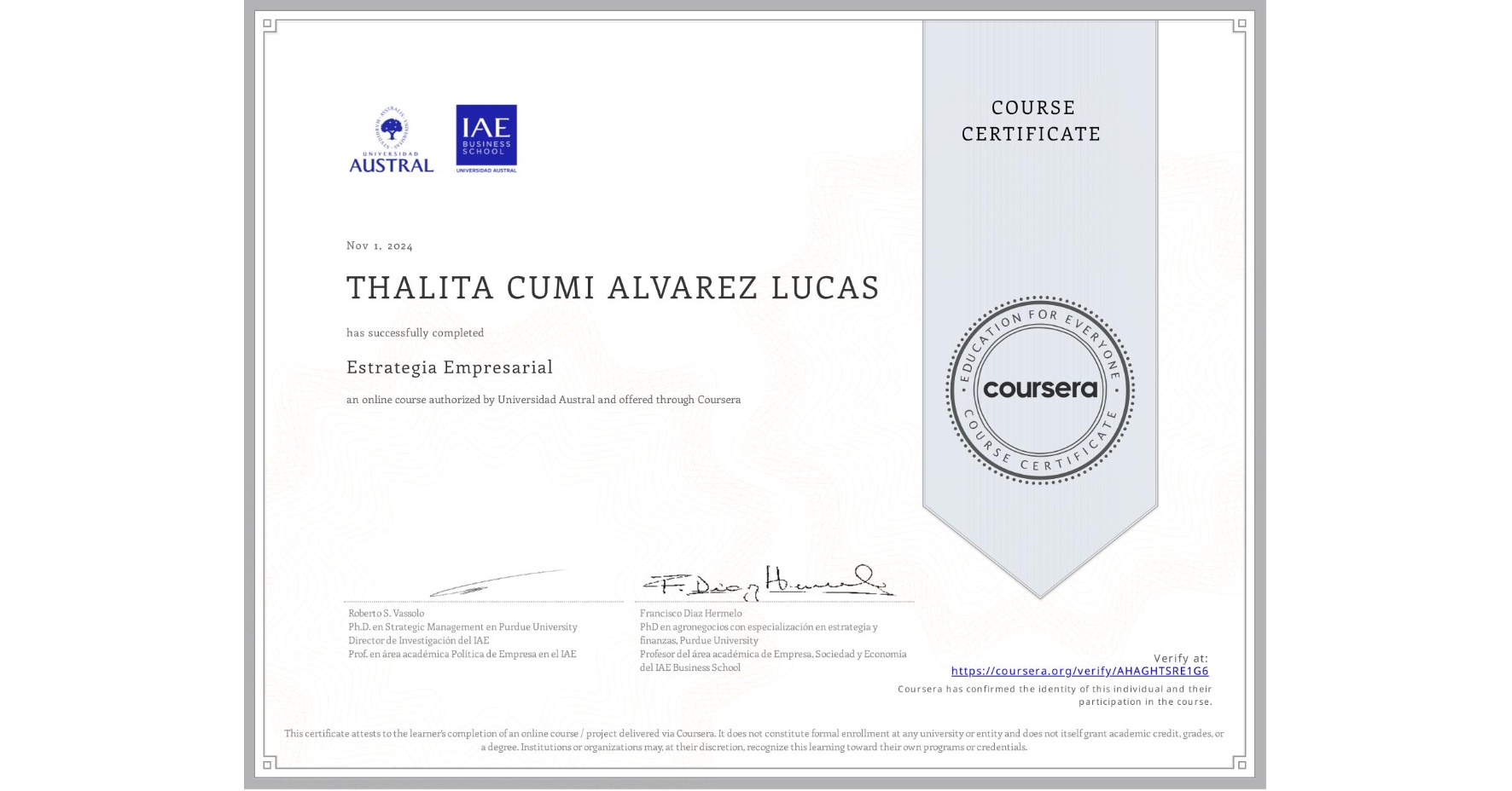 View certificate for THALITA CUMI ALVAREZ LUCAS, Estrategia Empresarial, an online non-credit course authorized by Universidad Austral and offered through Coursera
