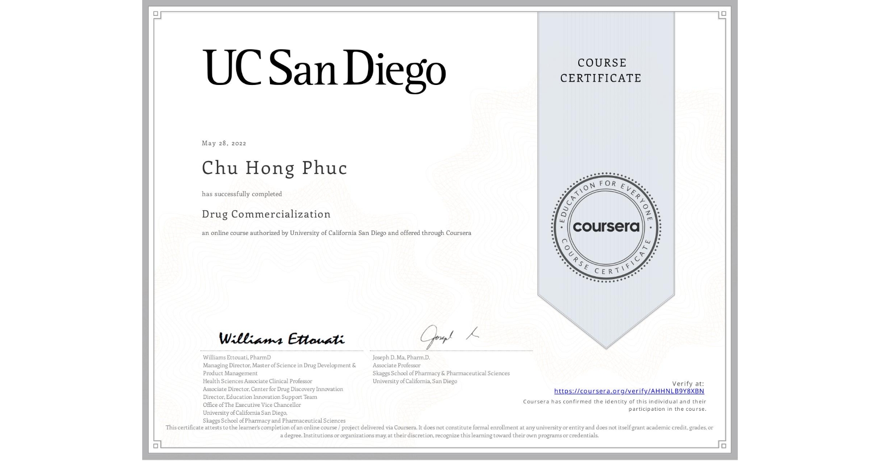 View certificate for Chu Hong  Phuc, Drug Commercialization , an online non-credit course authorized by University of California San Diego and offered through Coursera