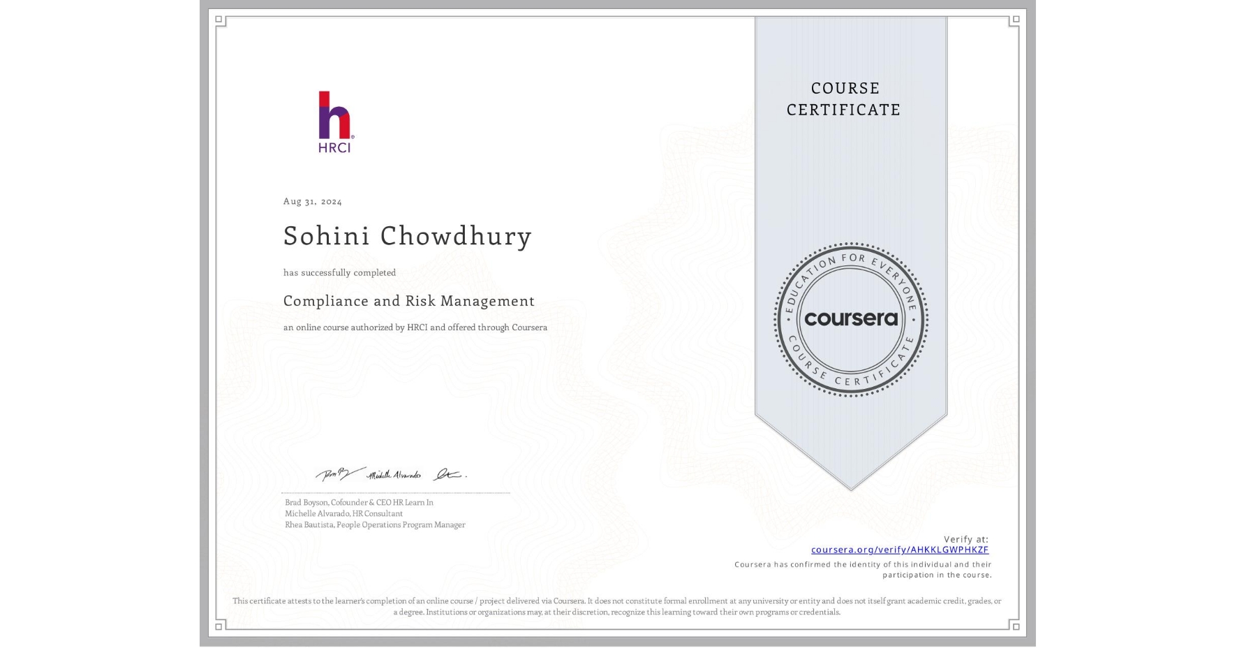 View certificate for Sohini Chowdhury, Compliance and Risk Management, an online non-credit course authorized by HRCI and offered through Coursera