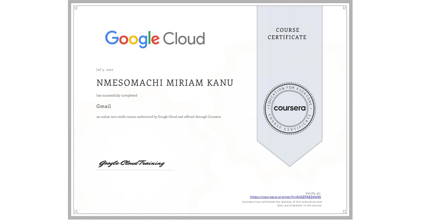 View certificate for NMESOMACHI MIRIAM  KANU, Gmail, an online non-credit course authorized by Google Cloud and offered through Coursera