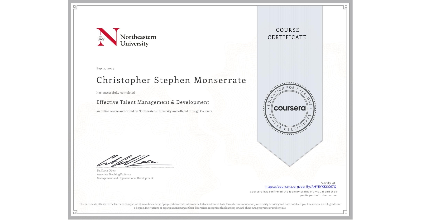 View certificate for Christopher Stephen Monserrate, Effective Talent Management & Development, an online non-credit course authorized by Northeastern University and offered through Coursera
