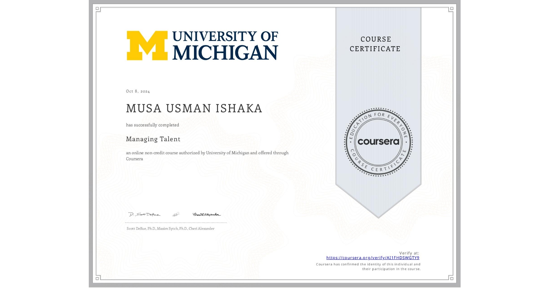 View certificate for MUSA USMAN ISHAKA, Managing Talent, an online non-credit course authorized by University of Michigan and offered through Coursera