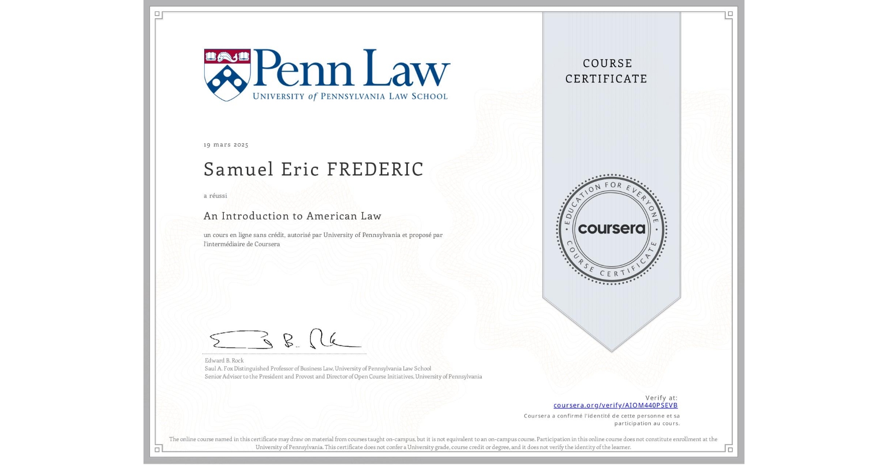 View certificate for Samuel Eric FREDERIC, An Introduction to American Law, an online non-credit course authorized by University of Pennsylvania and offered through Coursera