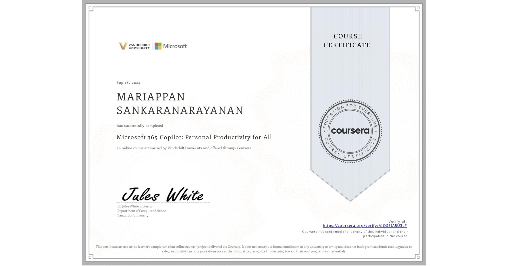 View certificate for MARIAPPAN SANKARANARAYANAN, Microsoft 365 Copilot: Personal Productivity for All, an online non-credit course authorized by Vanderbilt University and offered through Coursera