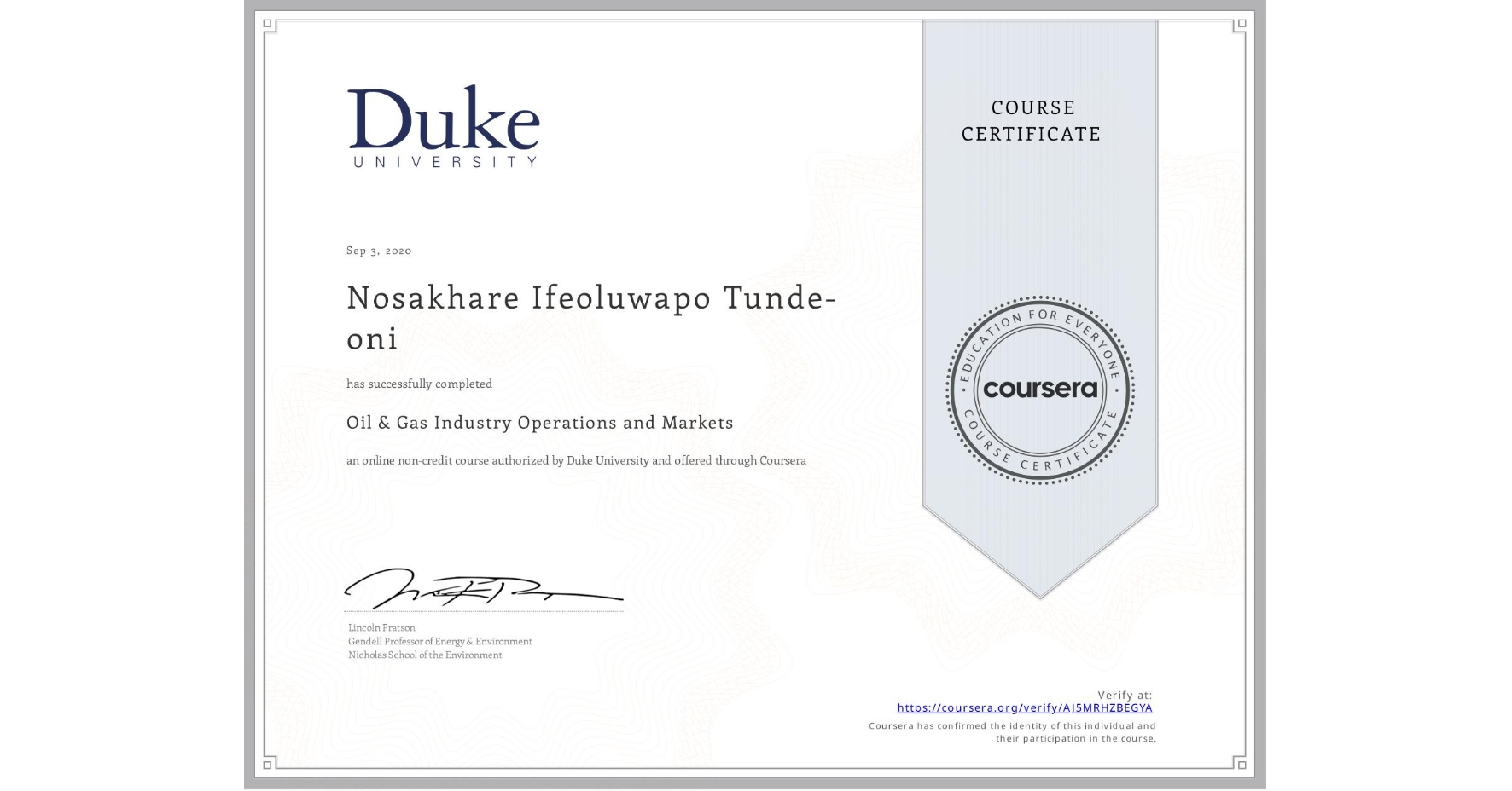 View certificate for Nosakhare Ifeoluwapo Tunde-oni, Oil & Gas Industry Operations and Markets , an online non-credit course authorized by Duke University and offered through Coursera