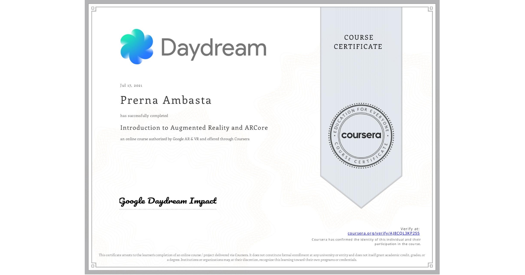 View certificate for Prerna Ambasta, Introduction to Augmented Reality and ARCore, an online non-credit course authorized by Google AR & VR and offered through Coursera