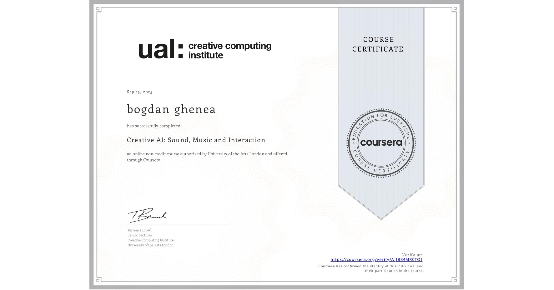 View certificate for bogdan ghenea, Creative AI: Sound, Music and Interaction, an online non-credit course authorized by University of the Arts London and offered through Coursera