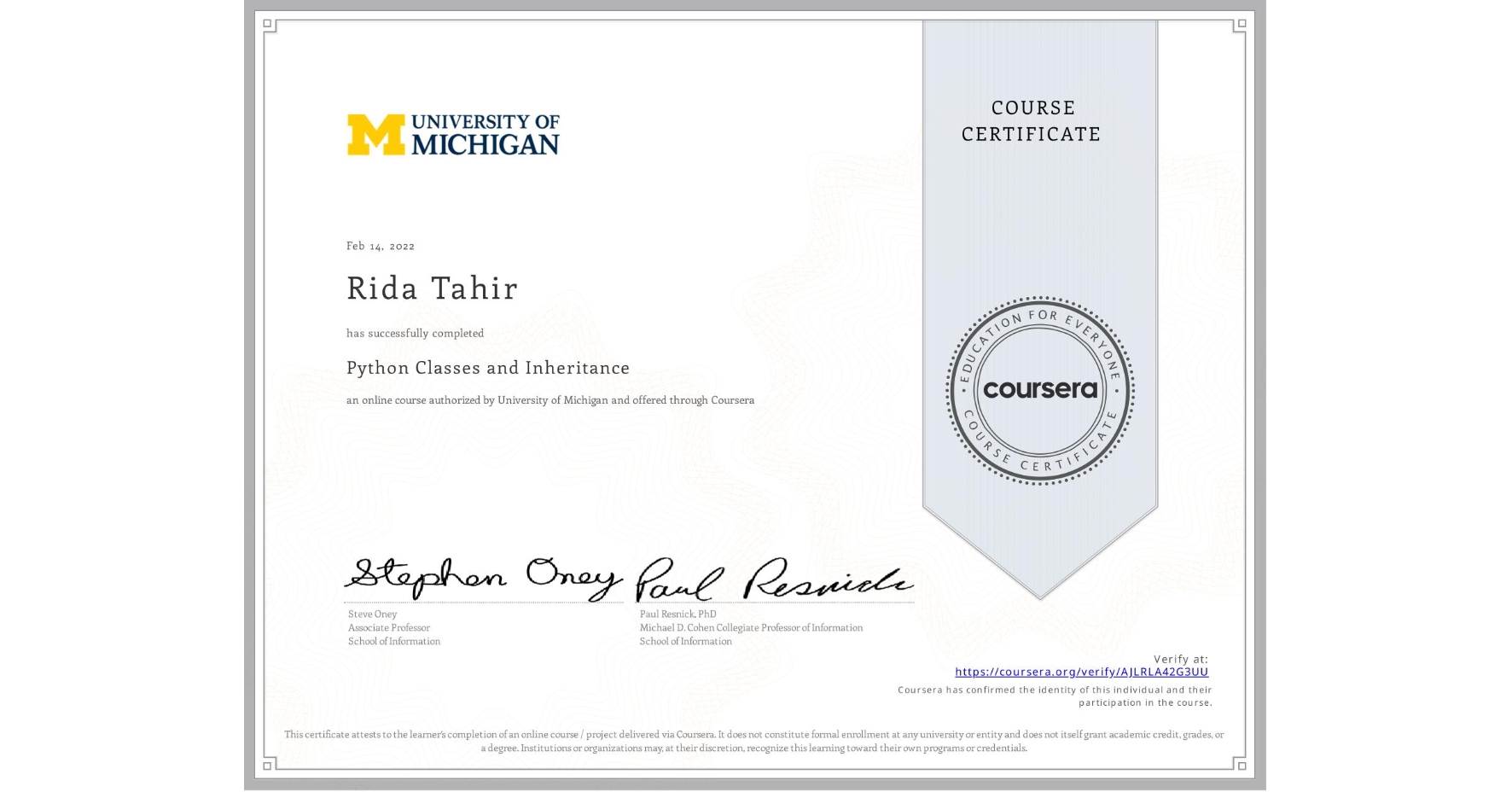 View certificate for Rida Tahir, Python Classes and Inheritance, an online non-credit course authorized by University of Michigan and offered through Coursera