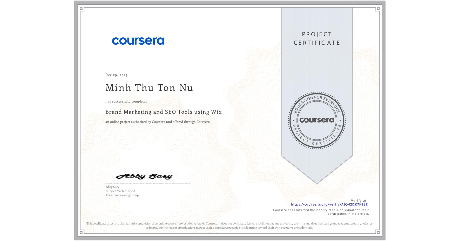 View certificate for Minh Thu Ton Nu, Brand Marketing and SEO Tools using Wix, an online non-credit course authorized by Coursera and offered through Coursera
