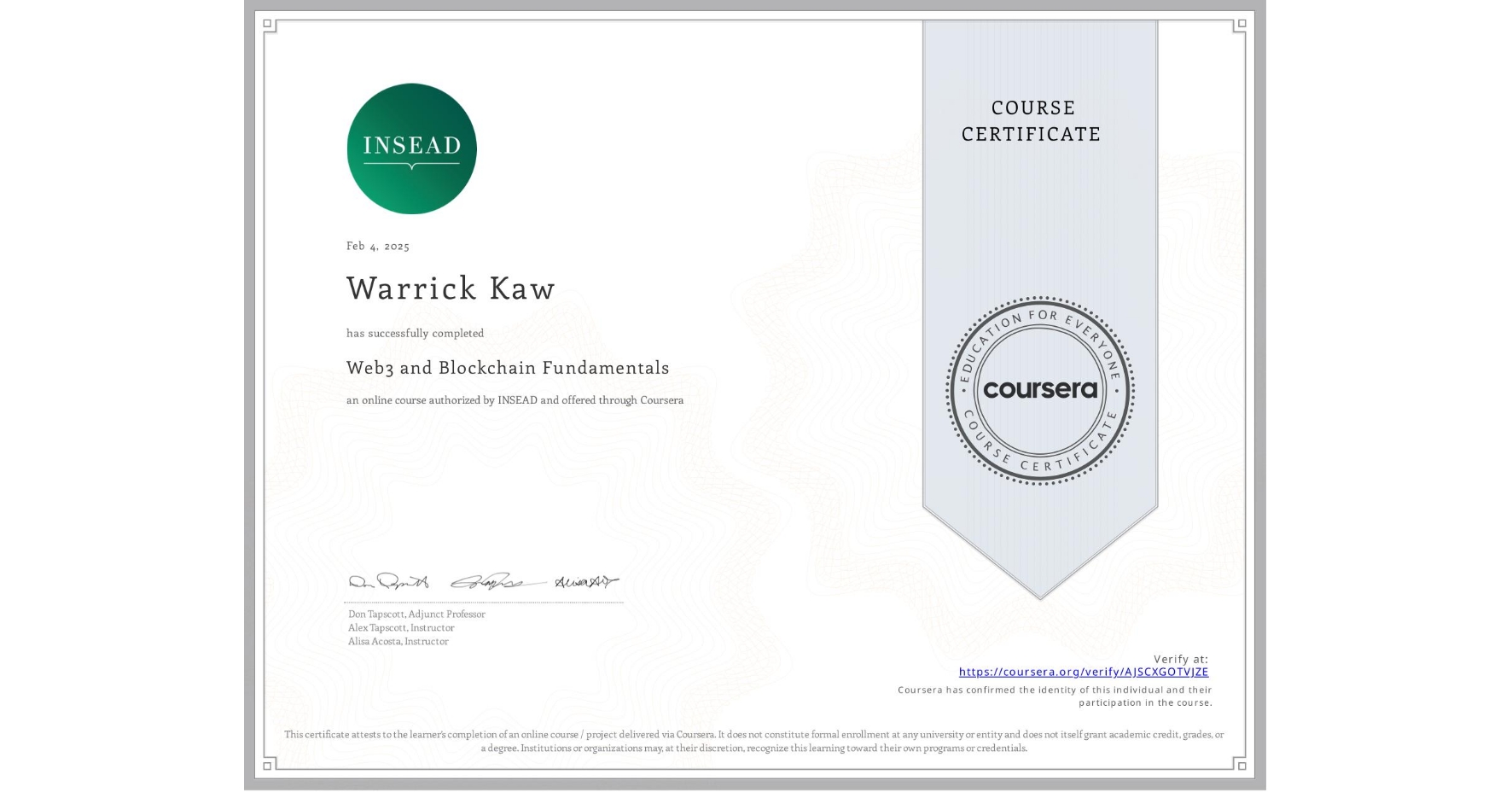 View certificate for Warrick Kaw, Web3 and Blockchain Fundamentals, an online non-credit course authorized by INSEAD and offered through Coursera
