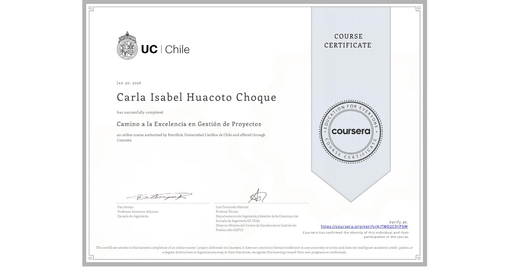 View certificate for Carla Isabel Huacoto Choque, Camino a la Excelencia en Gestión de Proyectos, an online non-credit course authorized by Pontificia Universidad Católica de Chile and offered through Coursera