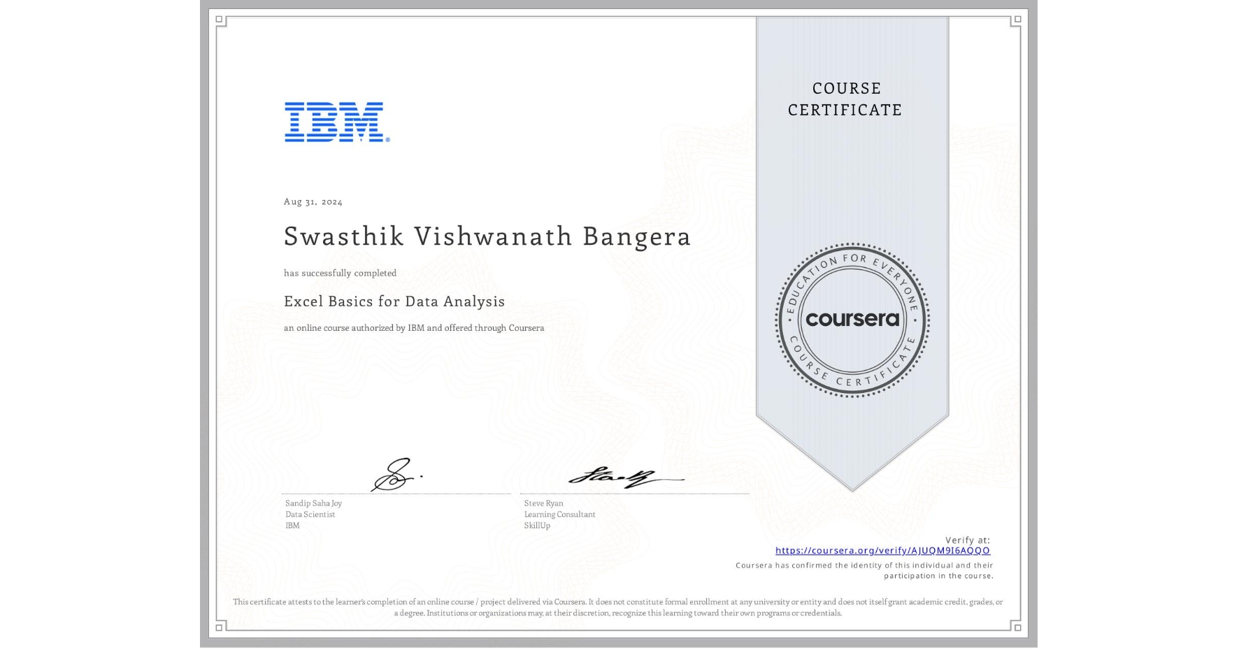 View certificate for Swasthik Vishwanath Bangera, Excel Basics for Data Analysis, an online non-credit course authorized by IBM and offered through Coursera