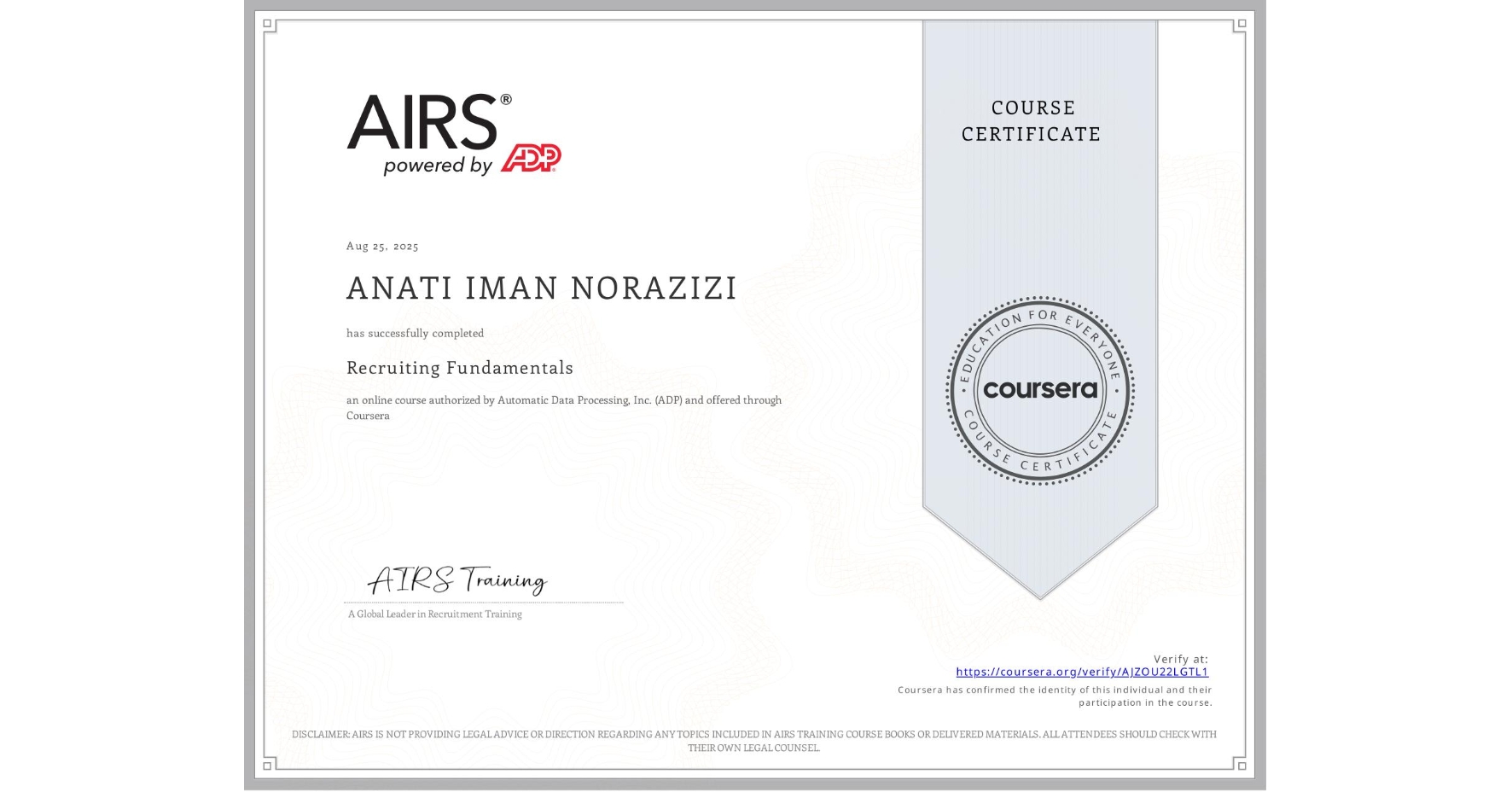 View certificate for ANATI IMAN NORAZIZI, Recruiting Fundamentals, an online non-credit course authorized by Automatic Data Processing, Inc. (ADP) and offered through Coursera