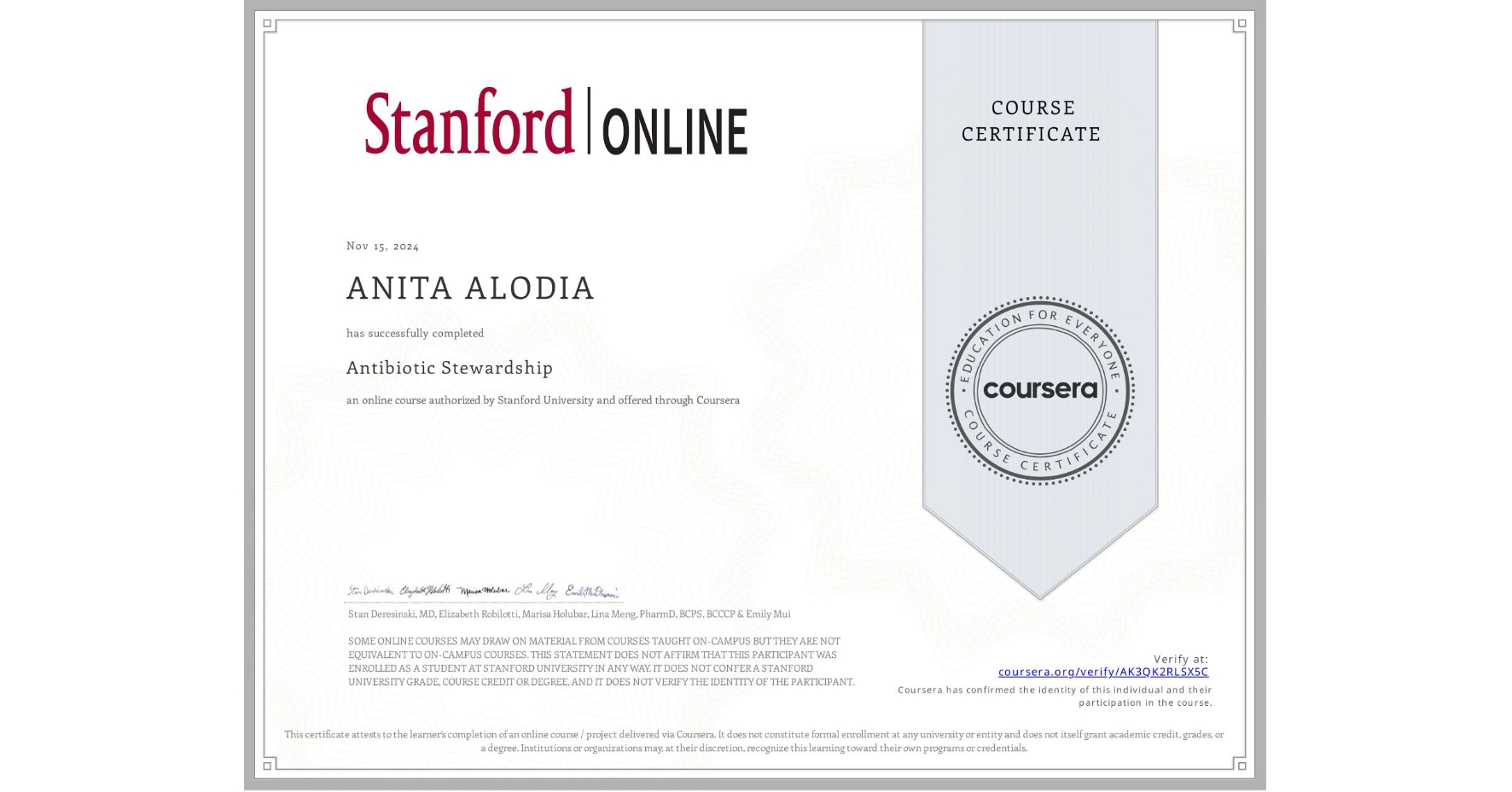 View certificate for ANITA ALODIA, Antibiotic Stewardship , an online non-credit course authorized by Stanford University and offered through Coursera