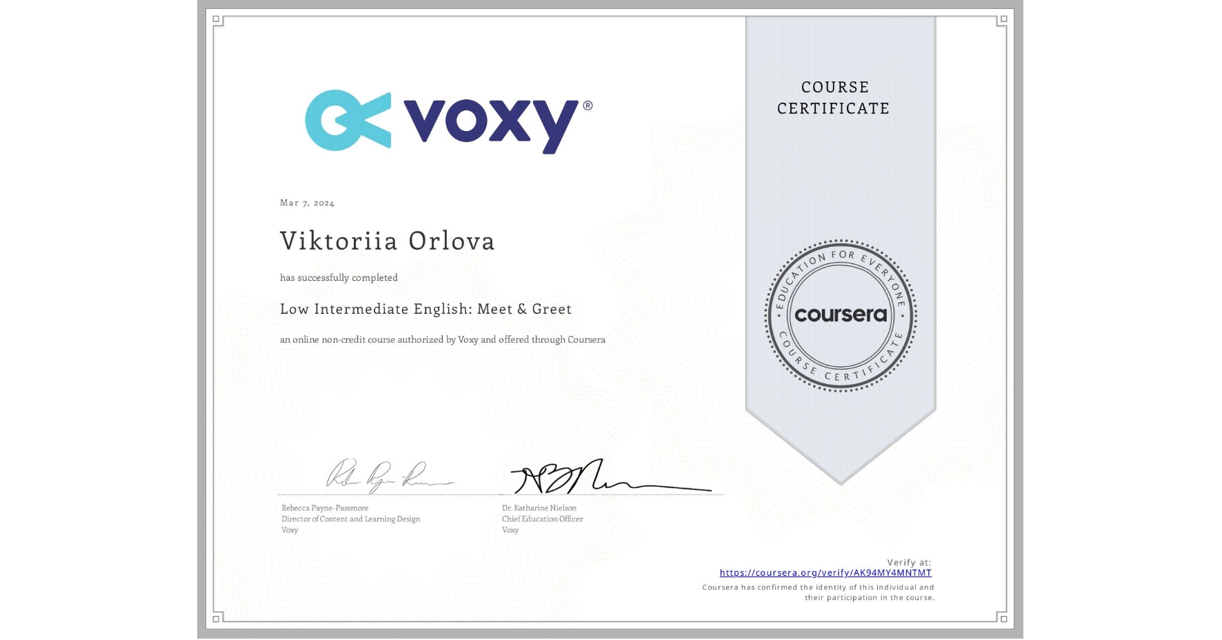 View certificate for Viktoriia Orlova, Low Intermediate English: Meet & Greet, an online non-credit course authorized by Voxy and offered through Coursera