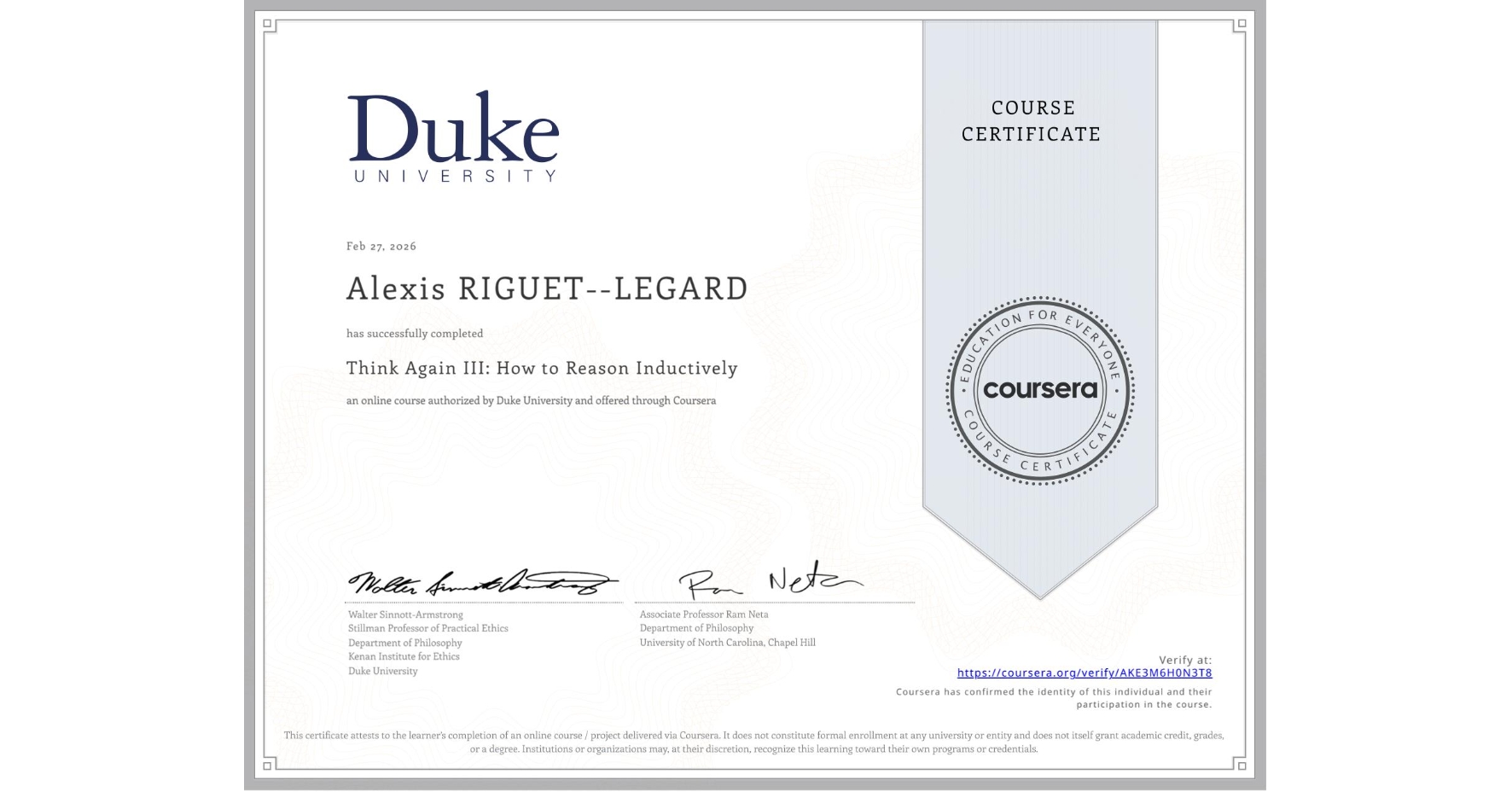 View certificate for Alexis RIGUET--LEGARD, Think Again III: How to Reason Inductively, an online non-credit course authorized by Duke University and offered through Coursera