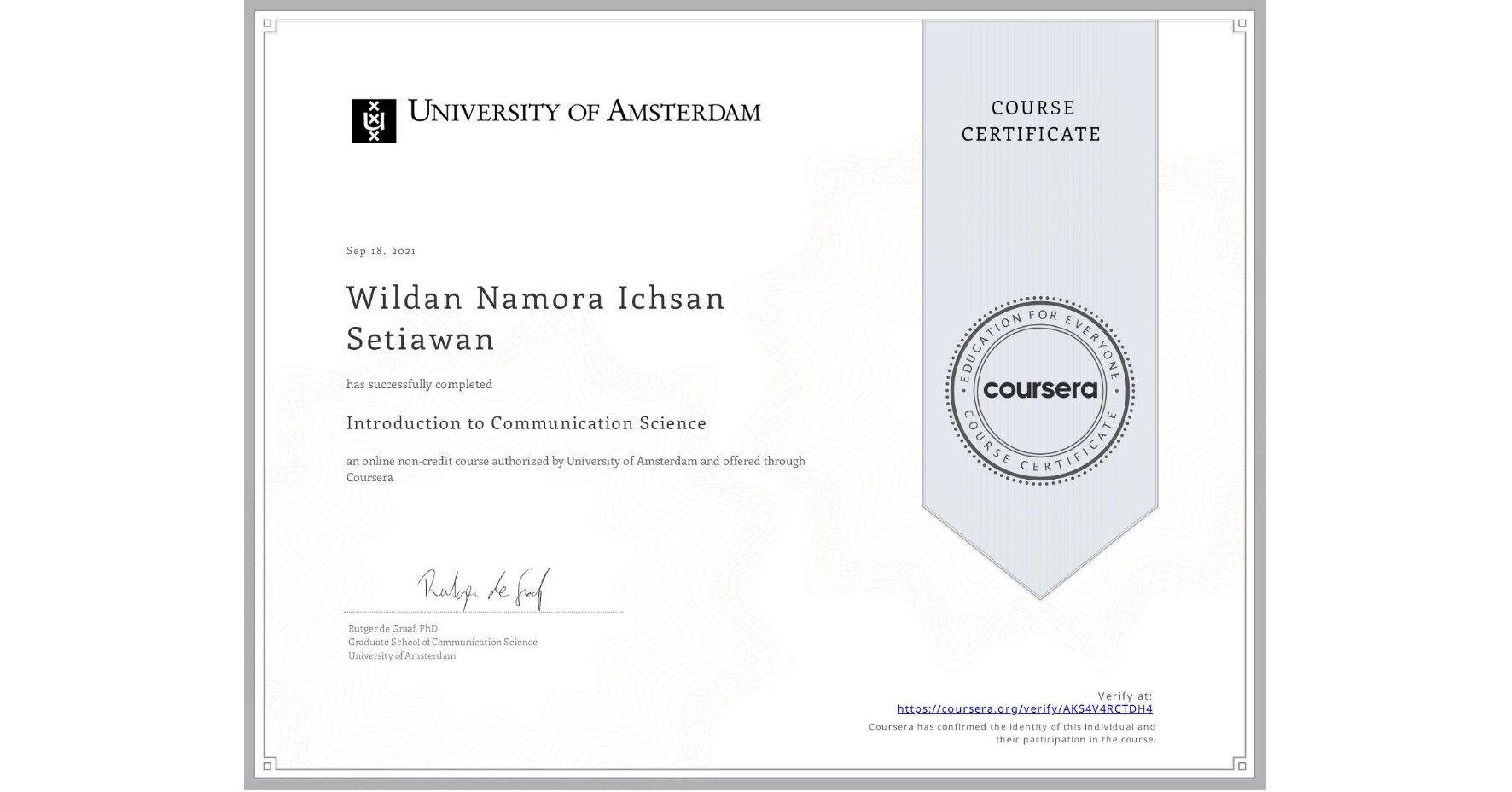 View certificate for Wildan Namora Ichsan  Setiawan, Introduction to Communication Science, an online non-credit course authorized by University of Amsterdam and offered through Coursera