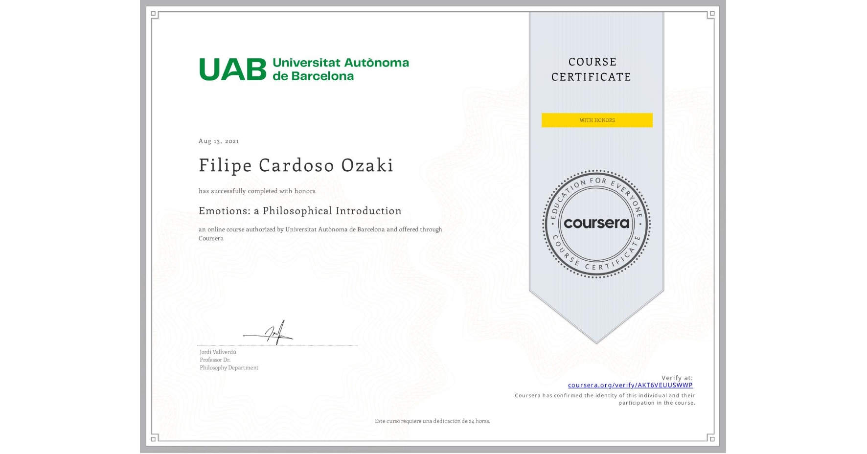 View certificate for Filipe Cardoso Ozaki, Emotions: a Philosophical Introduction, an online non-credit course authorized by Universitat Autònoma de Barcelona and offered through Coursera