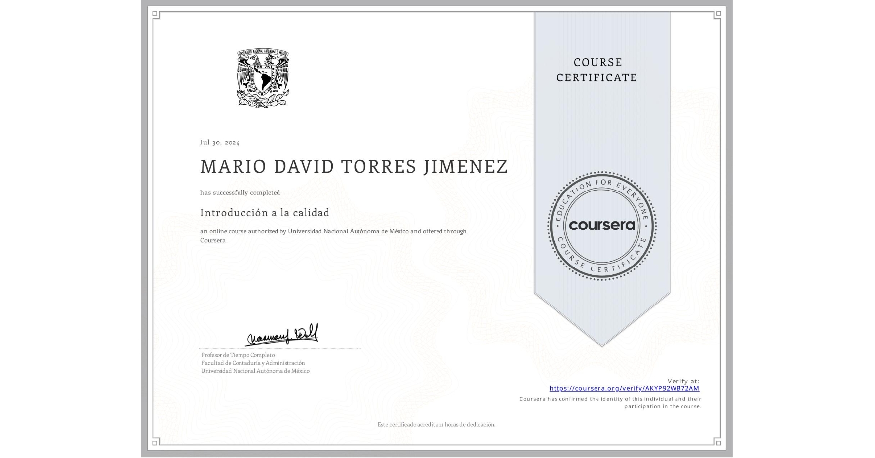 View certificate for MARIO DAVID TORRES JIMENEZ, Introducción a la calidad, an online non-credit course authorized by Universidad Nacional Autónoma de México and offered through Coursera