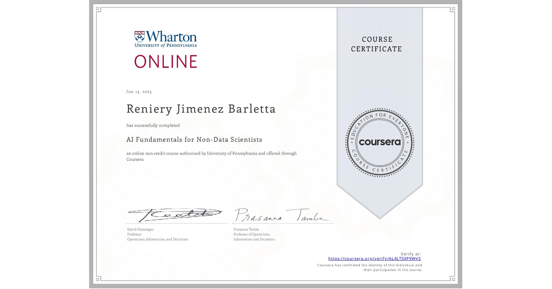 View certificate for Reniery Jimenez Barletta, AI Fundamentals for Non-Data Scientists, an online non-credit course authorized by University of Pennsylvania and offered through Coursera