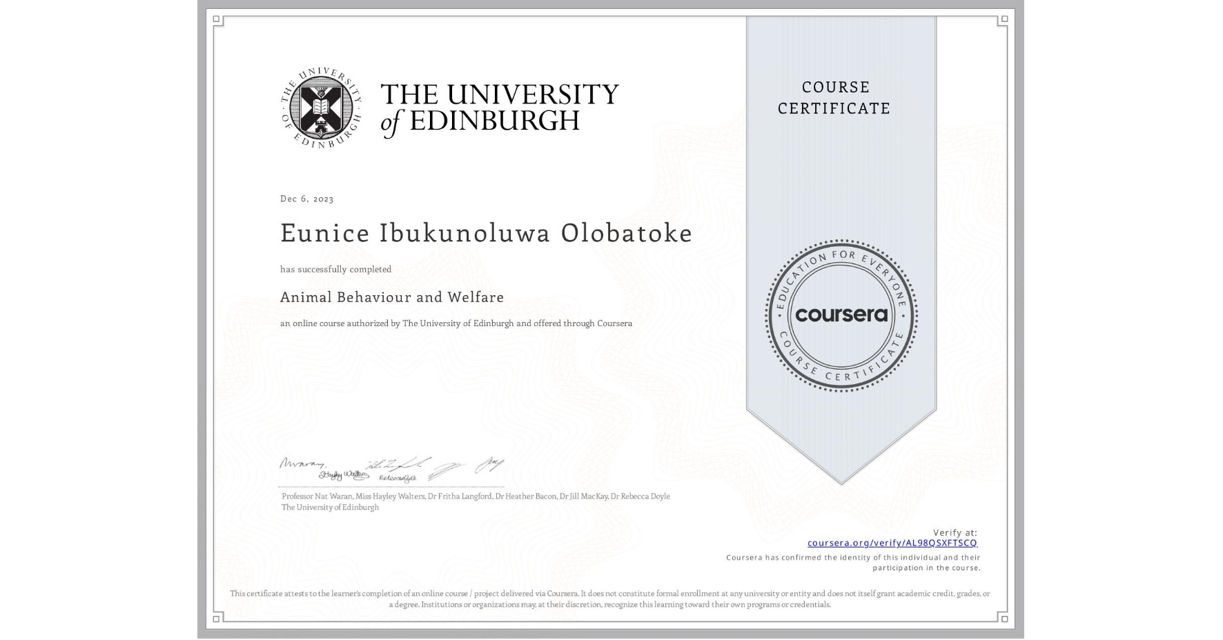 View certificate for Eunice Ibukunoluwa Olobatoke, Animal Behaviour and Welfare, an online non-credit course authorized by The University of Edinburgh and offered through Coursera