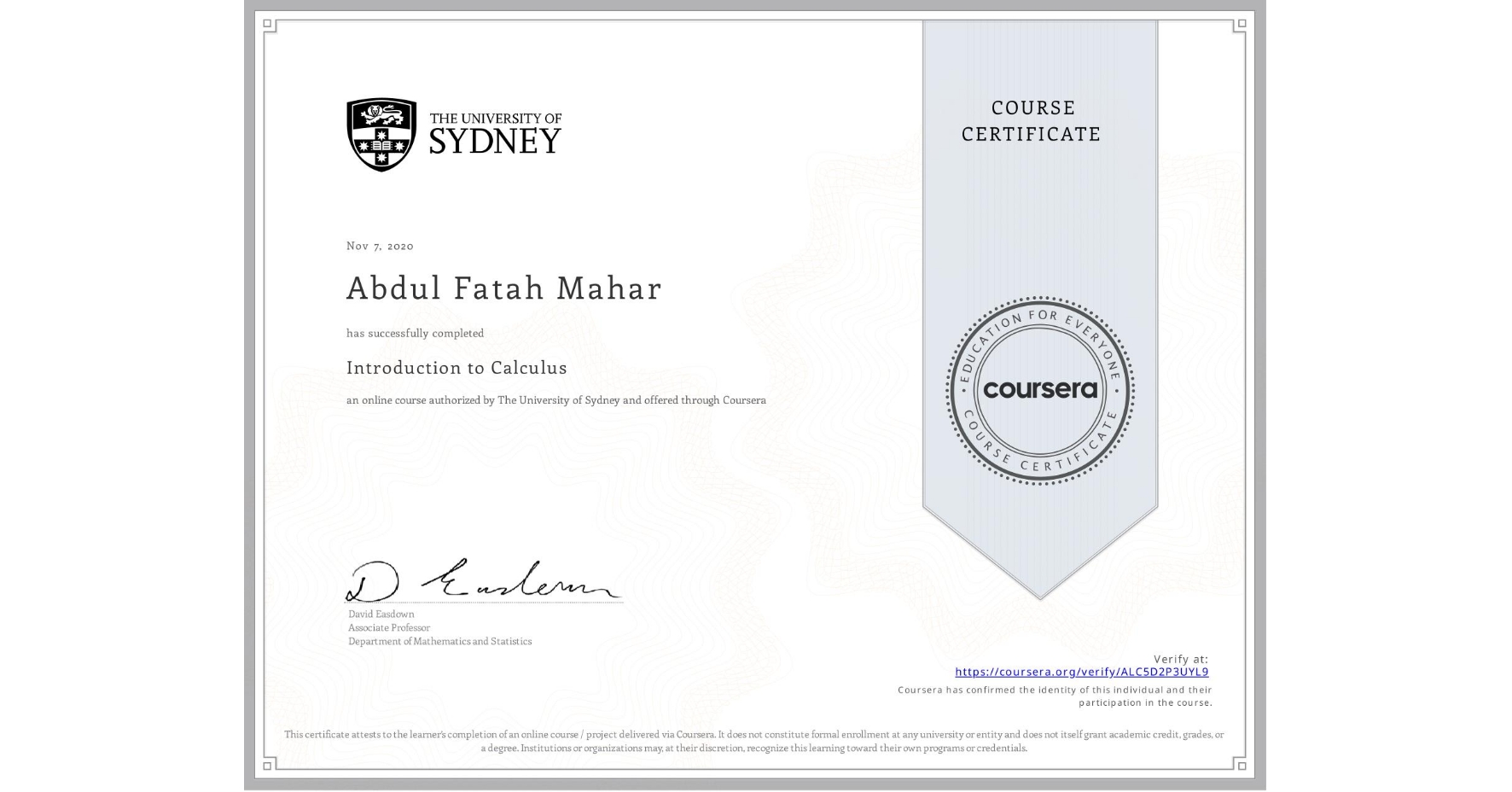 View certificate for Abdul Fatah Mahar, Introduction to Calculus, an online non-credit course authorized by The University of Sydney and offered through Coursera