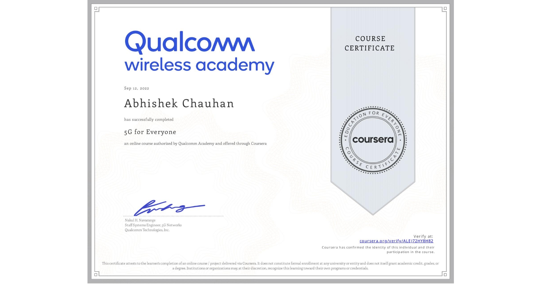 View certificate for Abhishek Chauhan, 5G for Everyone, an online non-credit course authorized by Qualcomm Academy and offered through Coursera