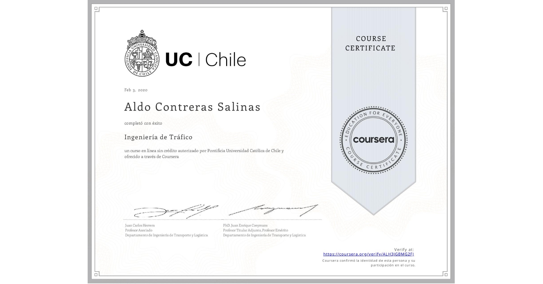 View certificate for Aldo Contreras Salinas, Ingeniería de Tráfico, an online non-credit course authorized by Pontificia Universidad Católica de Chile and offered through Coursera
