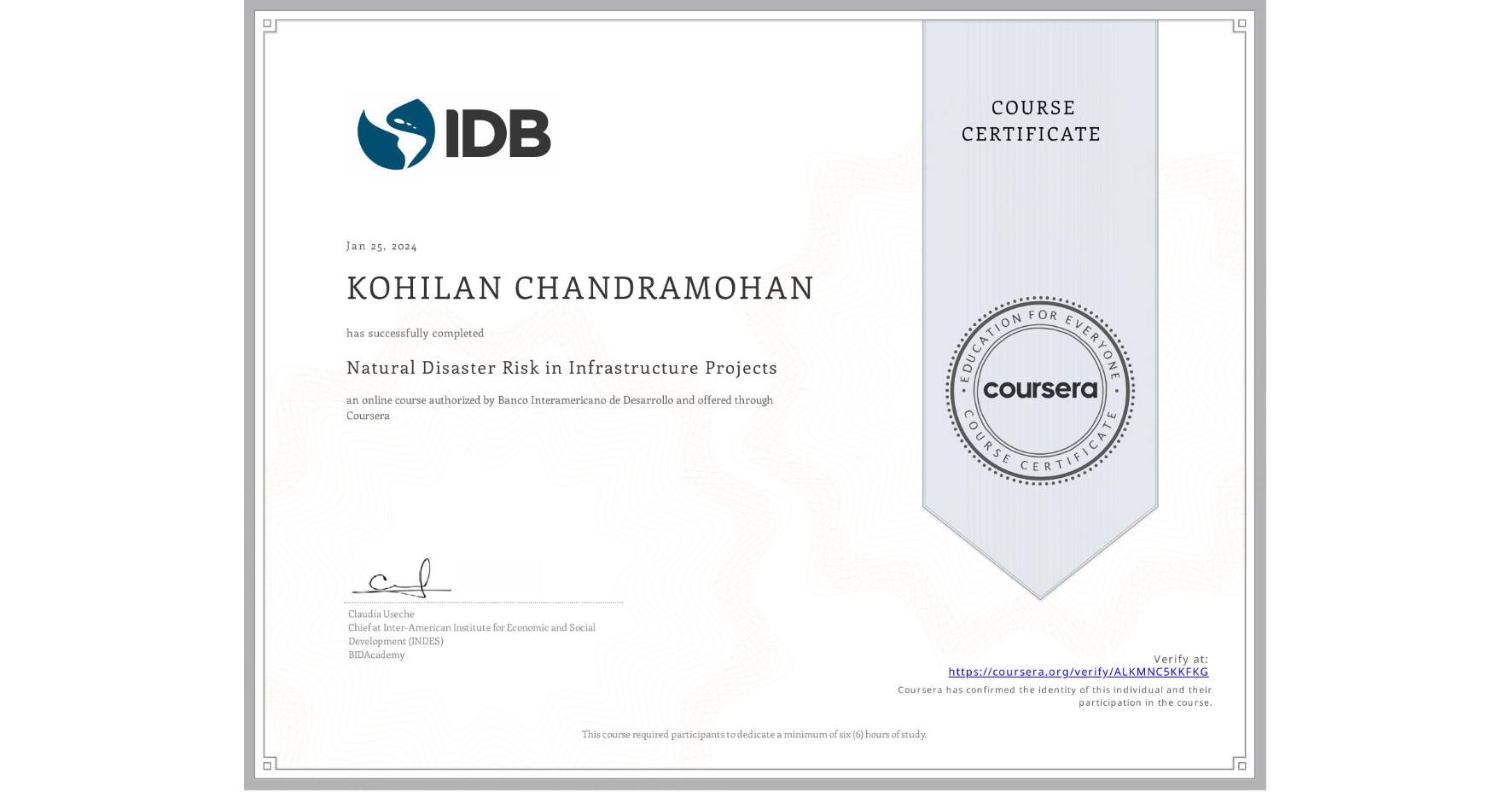 View certificate for KOHILAN CHANDRAMOHAN, Natural Disaster Risk in Infrastructure Projects, an online non-credit course authorized by Banco Interamericano de Desarrollo and offered through Coursera