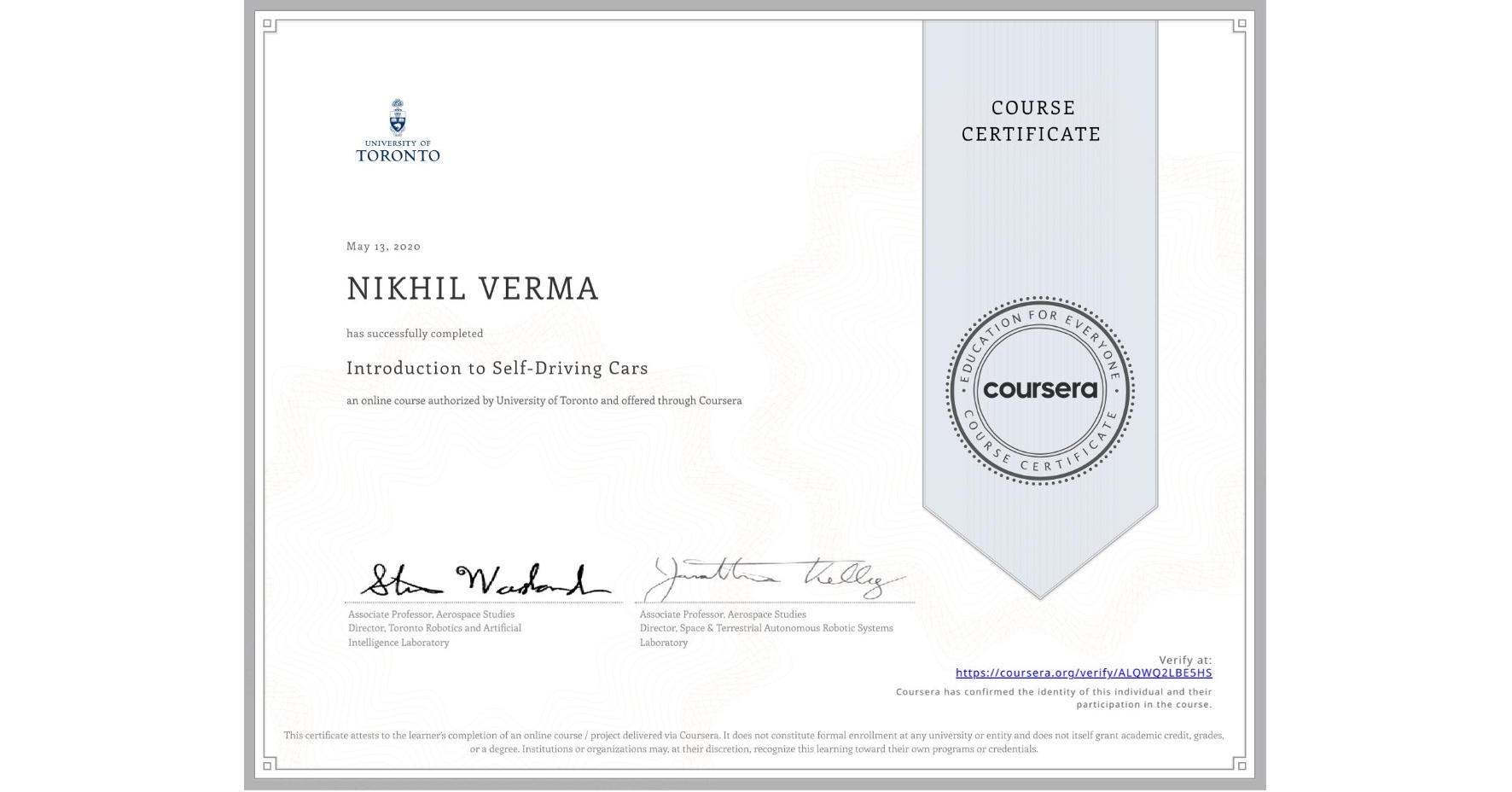 View certificate for NIKHIL VERMA, Introduction to Self-Driving Cars, an online non-credit course authorized by University of Toronto and offered through Coursera