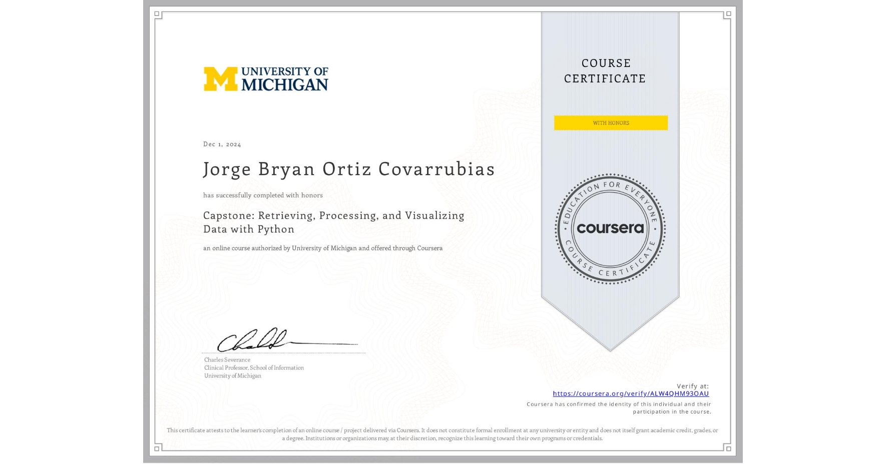 View certificate for Jorge Bryan Ortiz Covarrubias, Capstone: Retrieving, Processing, and Visualizing Data with Python, an online non-credit course authorized by University of Michigan and offered through Coursera