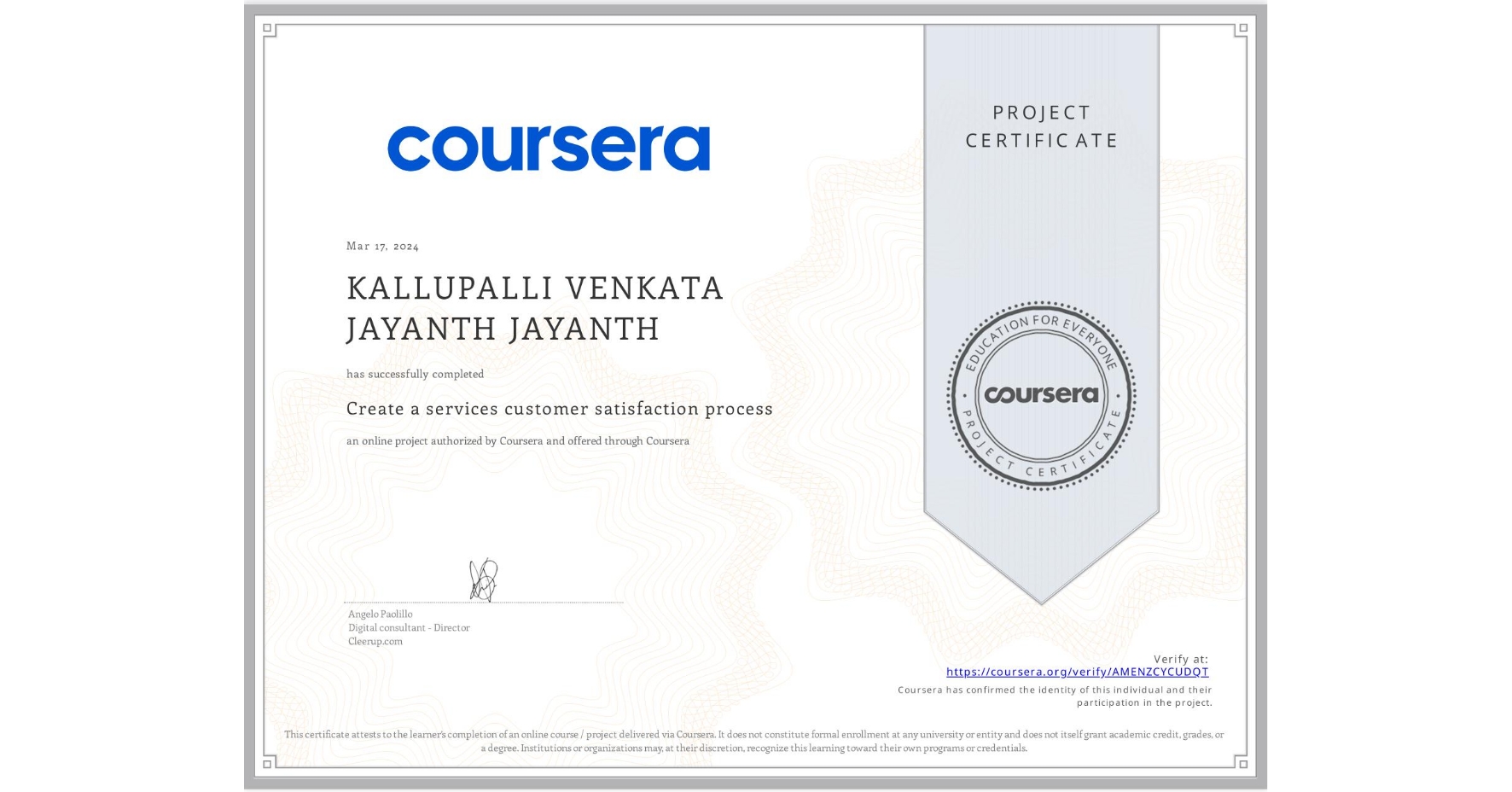 View certificate for KALLUPALLI VENKATA JAYANTH JAYANTH, Create a services customer satisfaction process, an online non-credit course authorized by Coursera and offered through Coursera