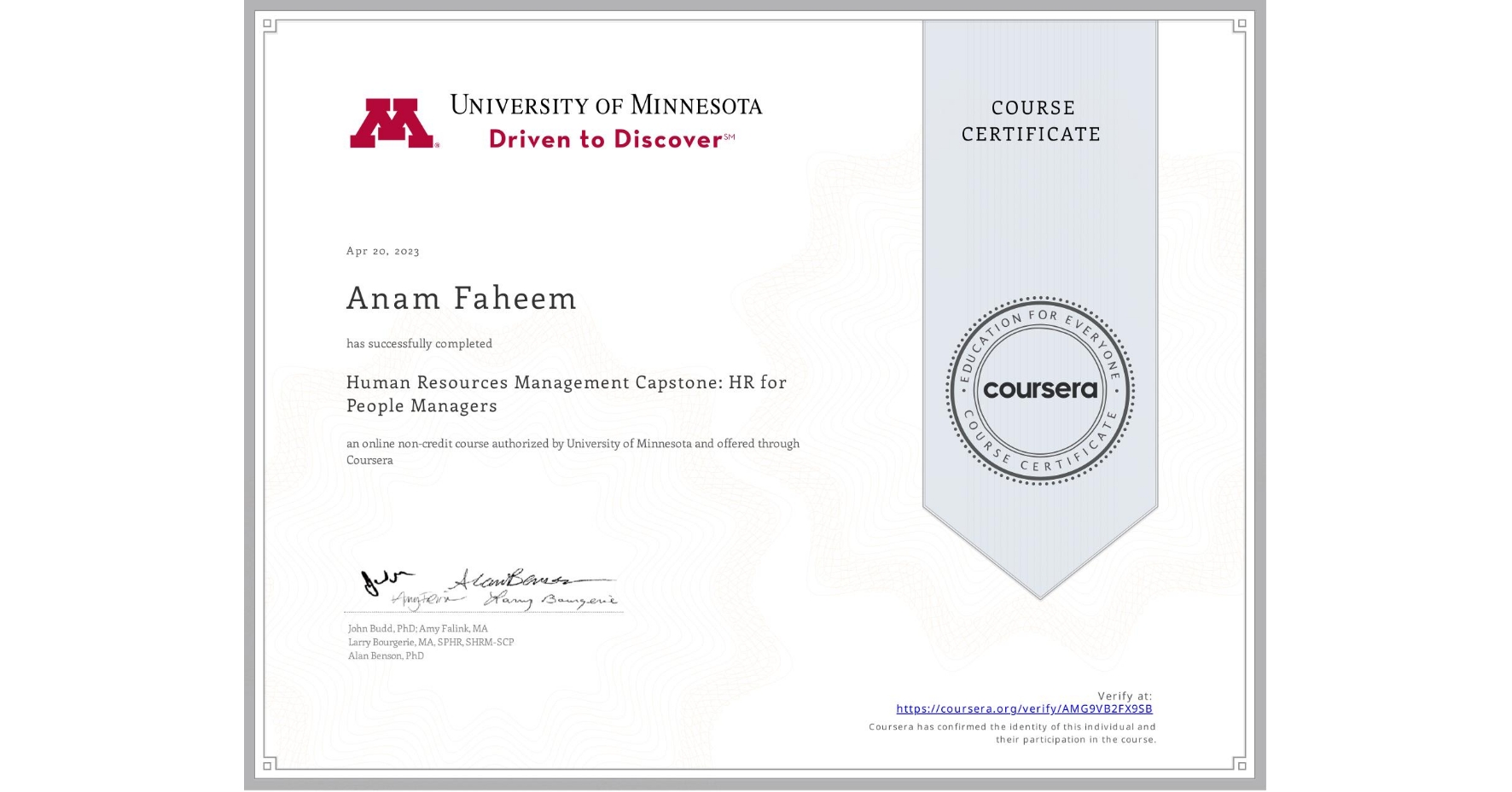 View certificate for Anam Faheem, Human Resources Management Capstone: HR for People Managers, an online non-credit course authorized by University of Minnesota and offered through Coursera
