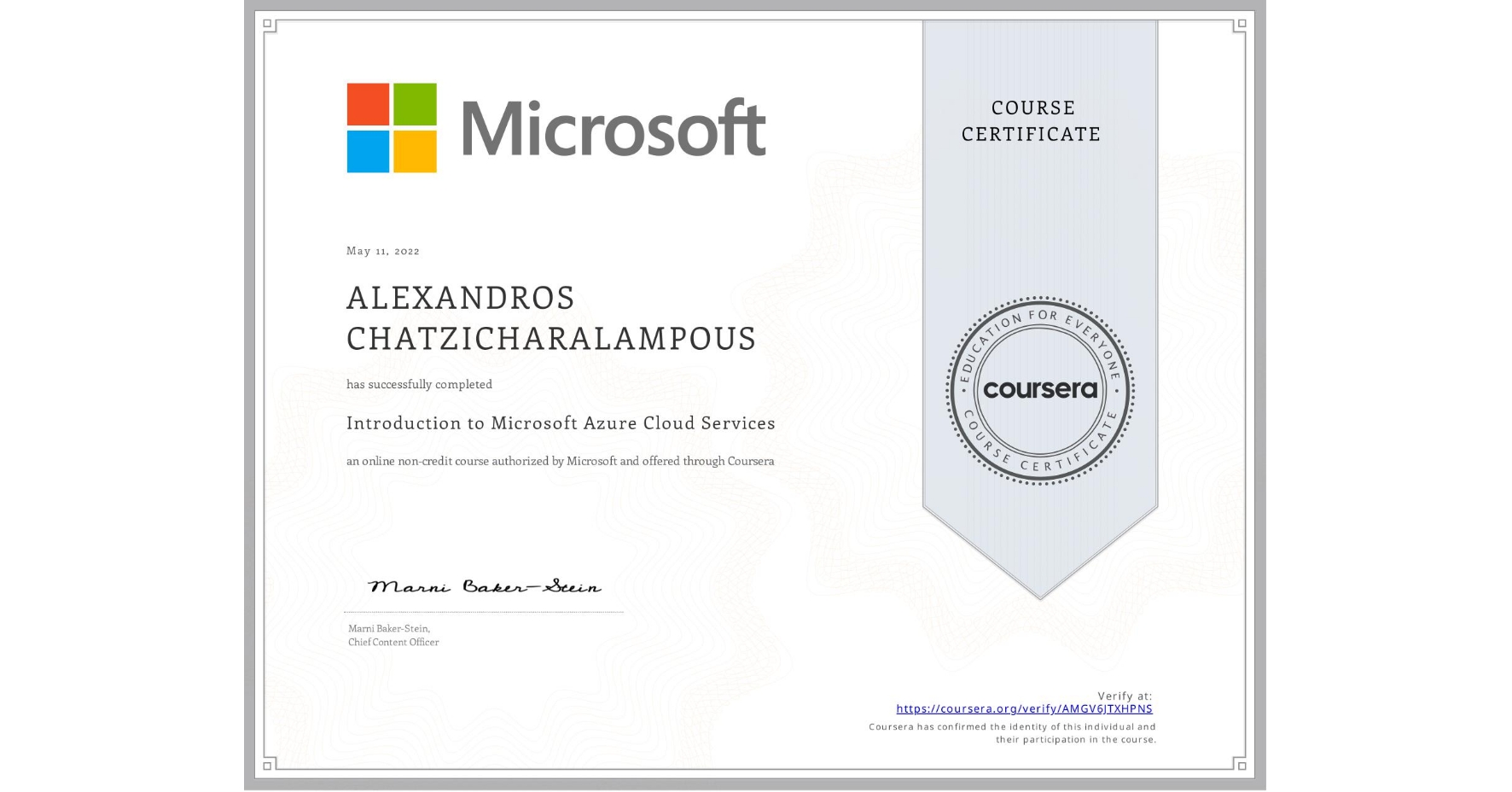 View certificate for ALEXANDROS CHATZICHARALAMPOUS, Introduction to Microsoft Azure Cloud Services, an online non-credit course authorized by Microsoft and offered through Coursera