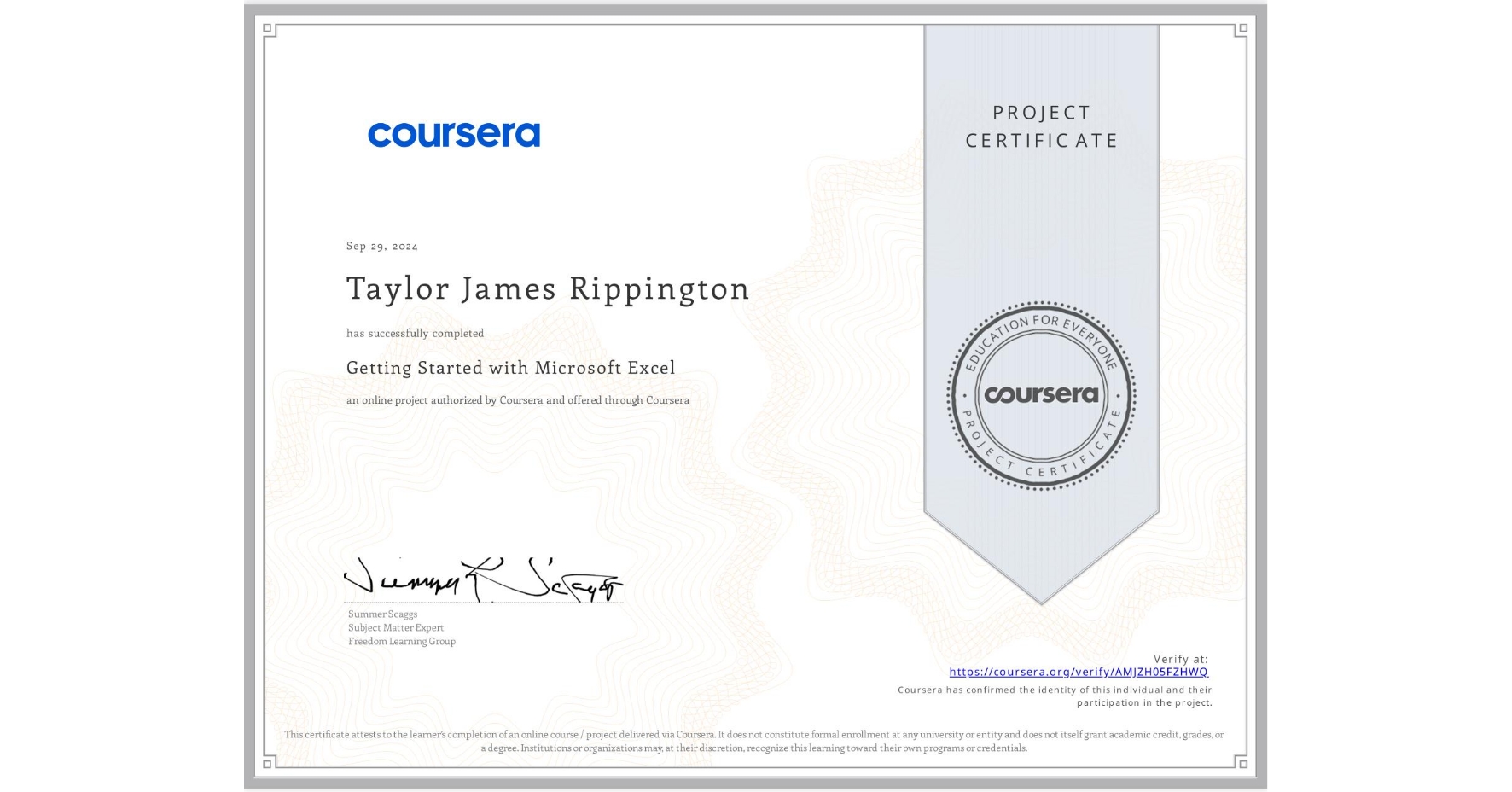 View certificate for Taylor James Rippington, Getting Started with Microsoft Excel, an online non-credit course authorized by Coursera and offered through Coursera