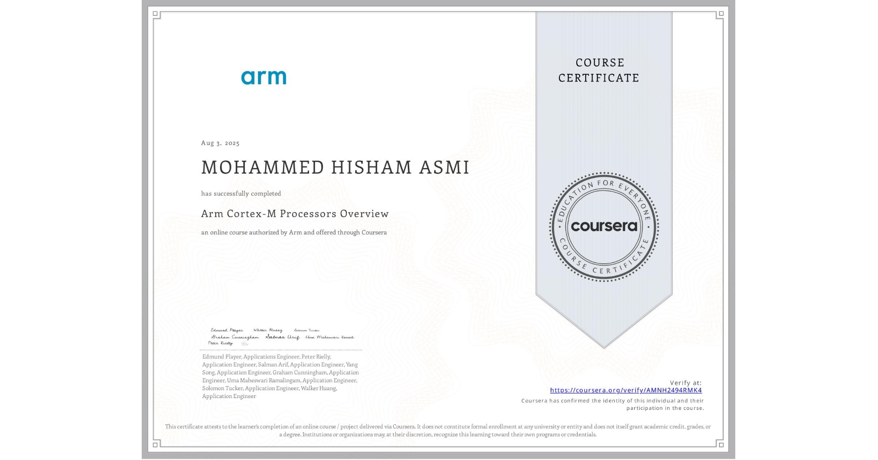 View certificate for MOHAMMED HISHAM ASMI, Arm Cortex-M Processors Overview, an online non-credit course authorized by Arm and offered through Coursera