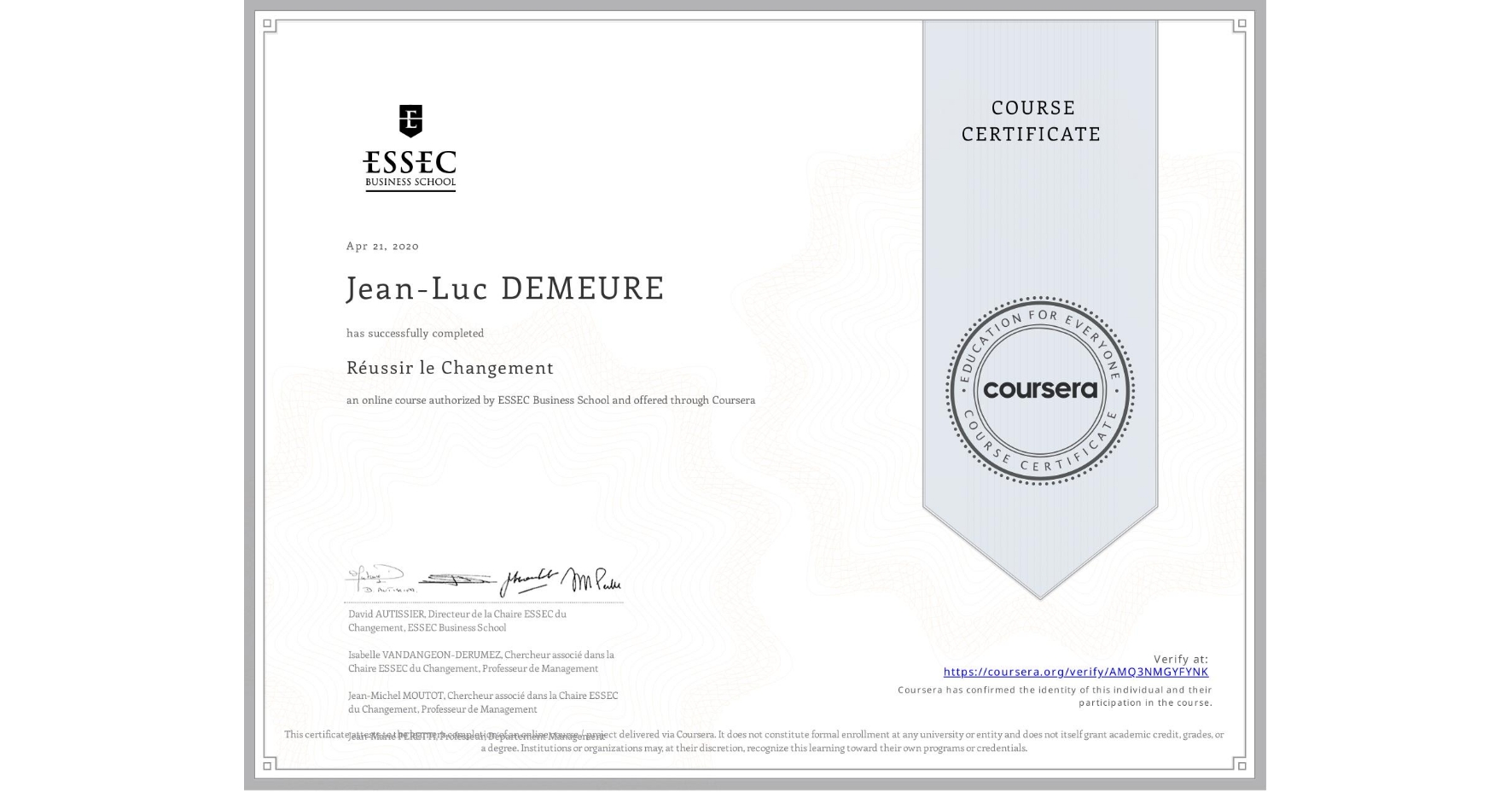 View certificate for Jean-Luc DEMEURE, Réussir le Changement, an online non-credit course authorized by ESSEC Business School and offered through Coursera
