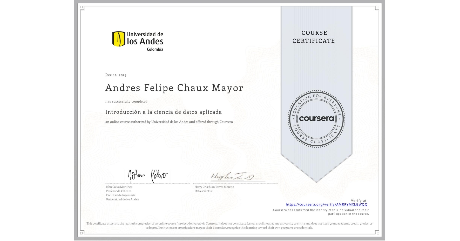 View certificate for Andres Felipe Chaux Mayor, Introducción a la ciencia de datos aplicada, an online non-credit course authorized by Universidad de los Andes and offered through Coursera
