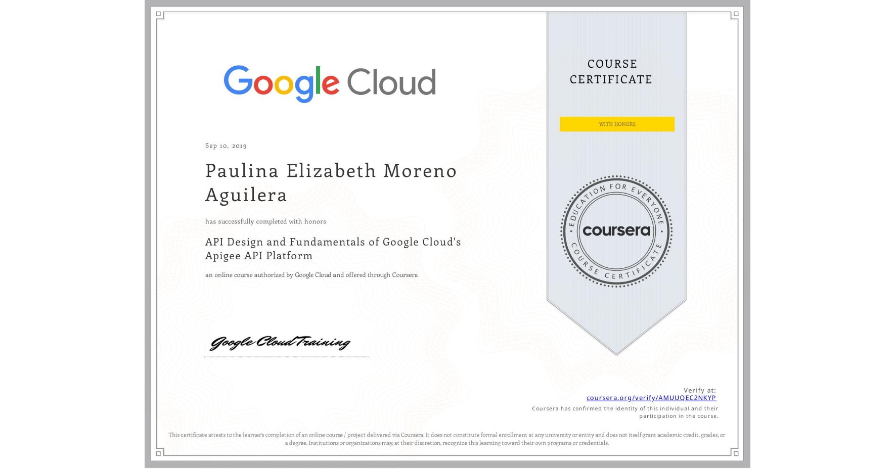 View certificate for Paulina Elizabeth Moreno Aguilera, API Design and Fundamentals of Google Cloud's Apigee API Platform, an online non-credit course authorized by Google Cloud and offered through Coursera