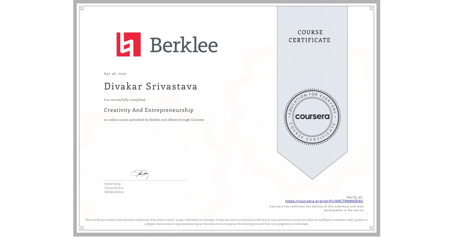 View certificate for Divakar Srivastava, Creativity And Entrepreneurship , an online non-credit course authorized by Berklee and offered through Coursera