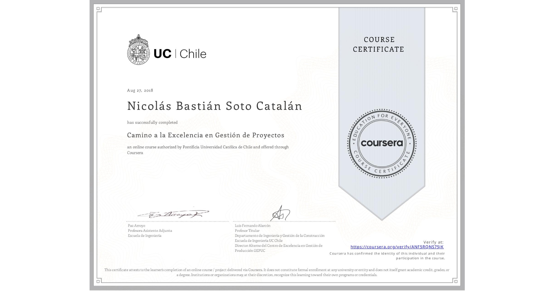 View certificate for Nicolás Bastián Soto Catalán, Camino a la Excelencia en Gestión de Proyectos, an online non-credit course authorized by Pontificia Universidad Católica de Chile and offered through Coursera