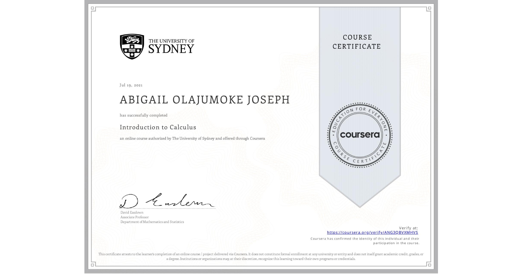 View certificate for ABIGAIL OLAJUMOKE JOSEPH, Introduction to Calculus, an online non-credit course authorized by The University of Sydney and offered through Coursera