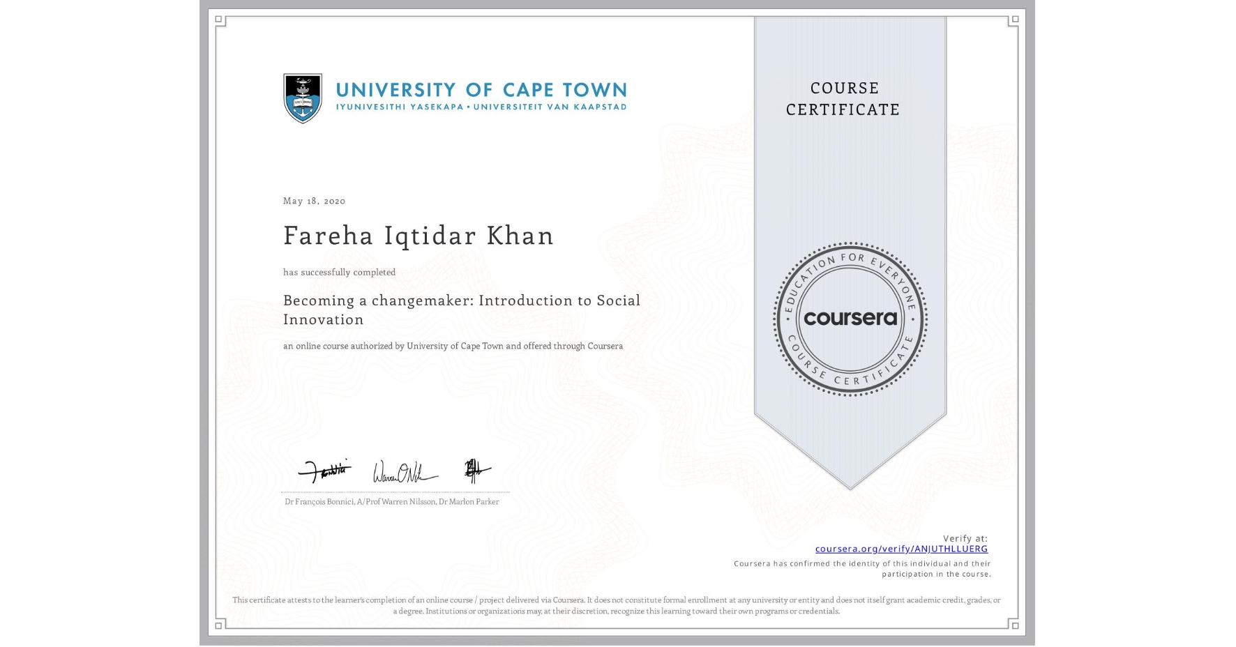 View certificate for Fareha Iqtidar Khan, Becoming a changemaker: Introduction to Social Innovation, an online non-credit course authorized by University of Cape Town and offered through Coursera