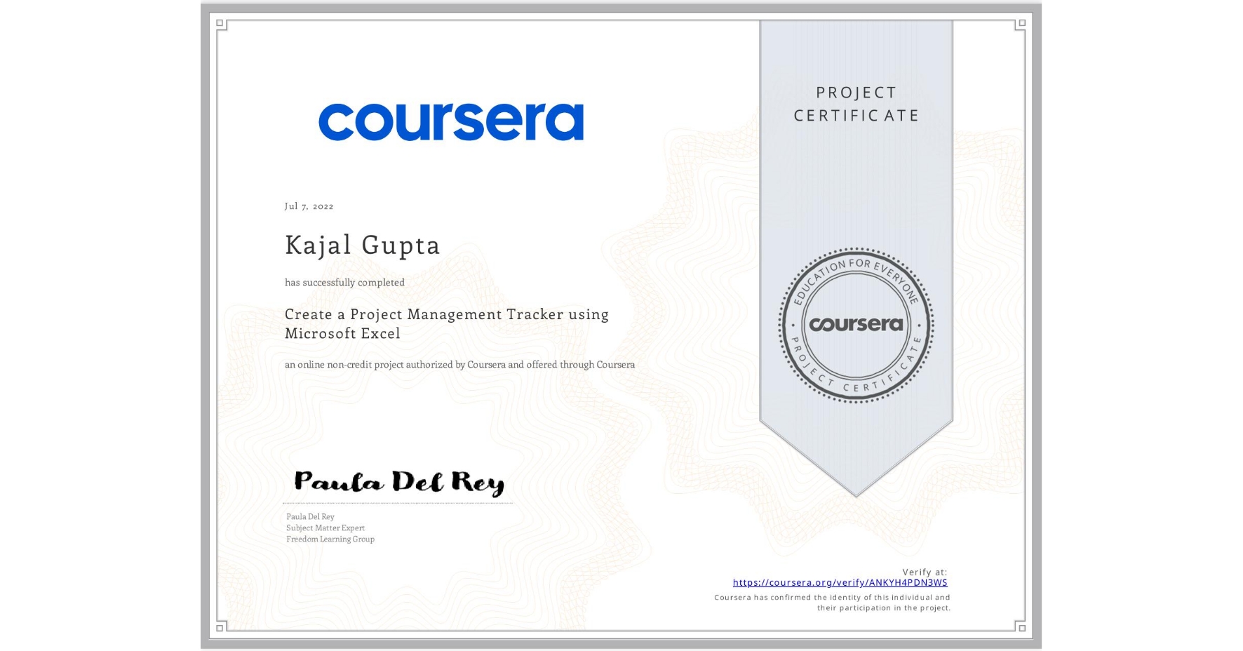 View certificate for Kajal Gupta, Create a Project Management Tracker using Microsoft Excel, an online non-credit course authorized by Coursera and offered through Coursera