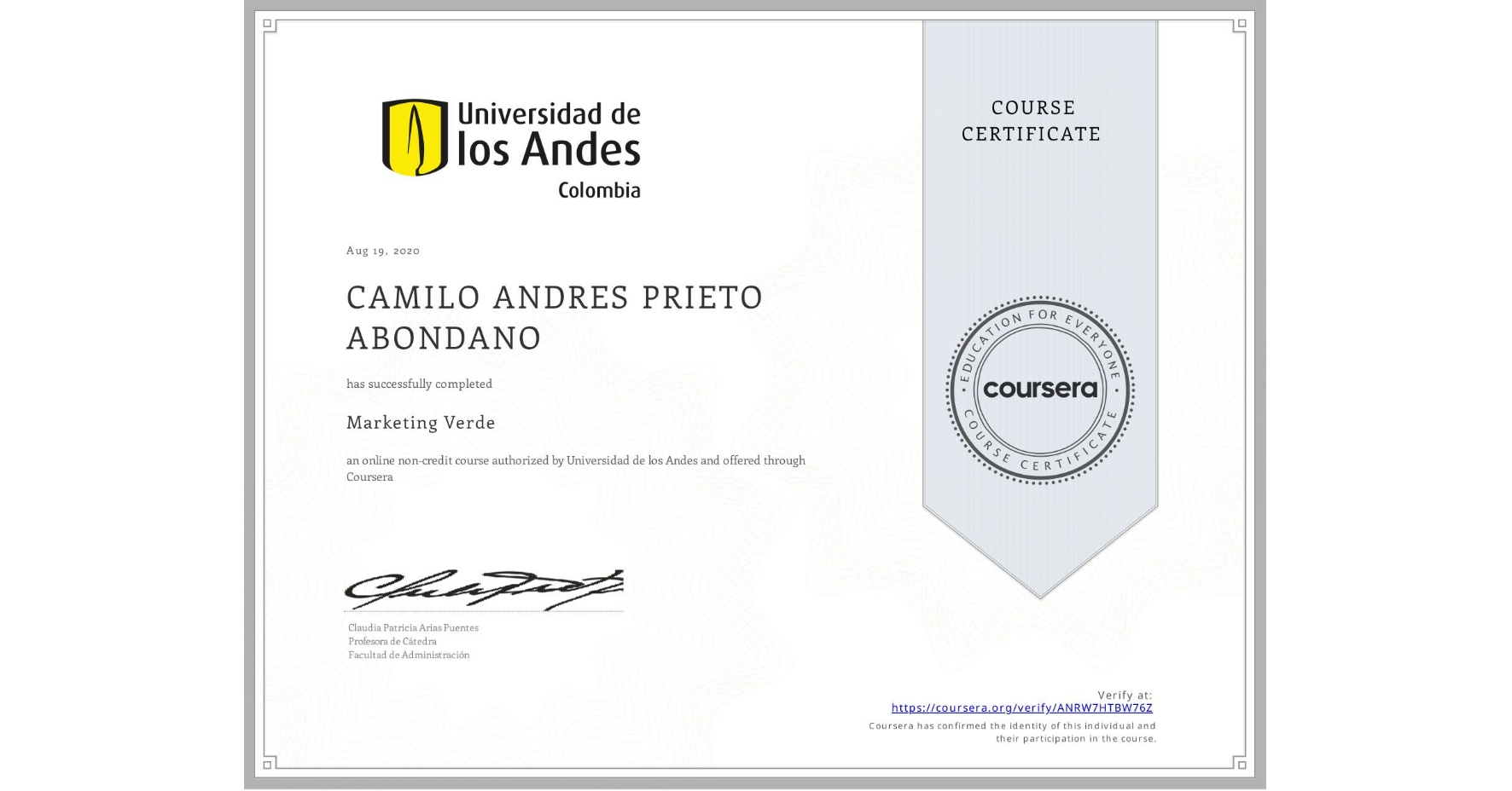 View certificate for CAMILO ANDRES PRIETO ABONDANO, Marketing Verde, an online non-credit course authorized by Universidad de los Andes and offered through Coursera