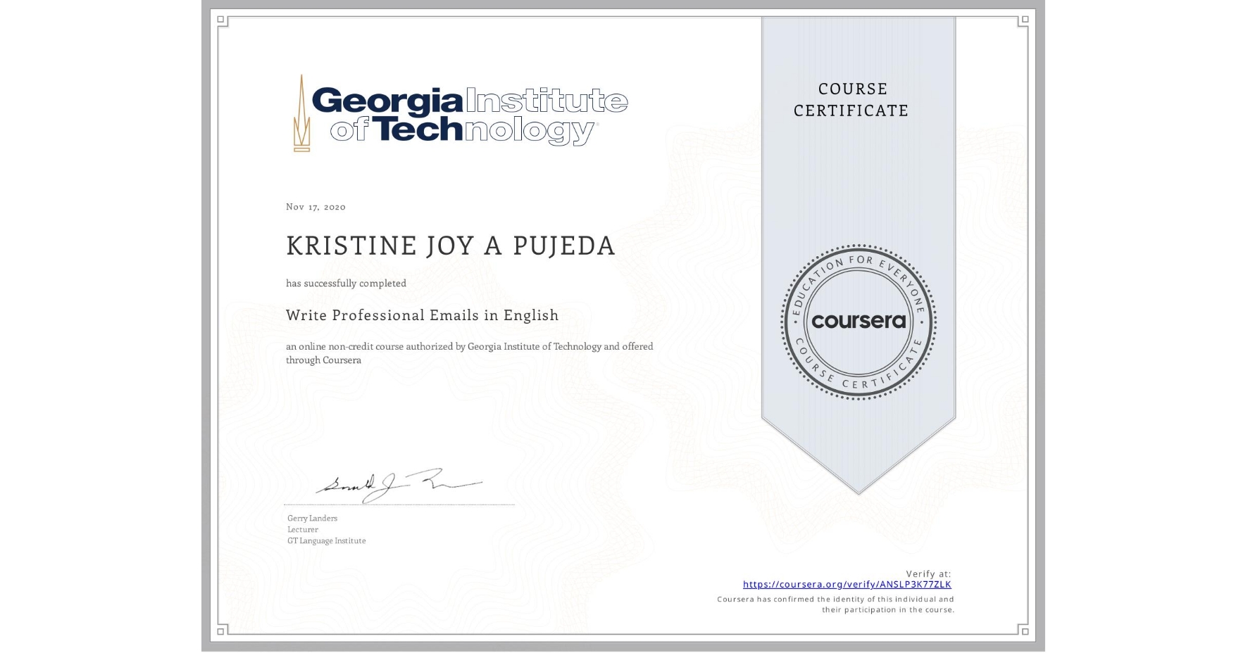 View certificate for KRISTINE JOY A PUJEDA, Write Professional Emails in English, an online non-credit course authorized by Georgia Institute of Technology and offered through Coursera